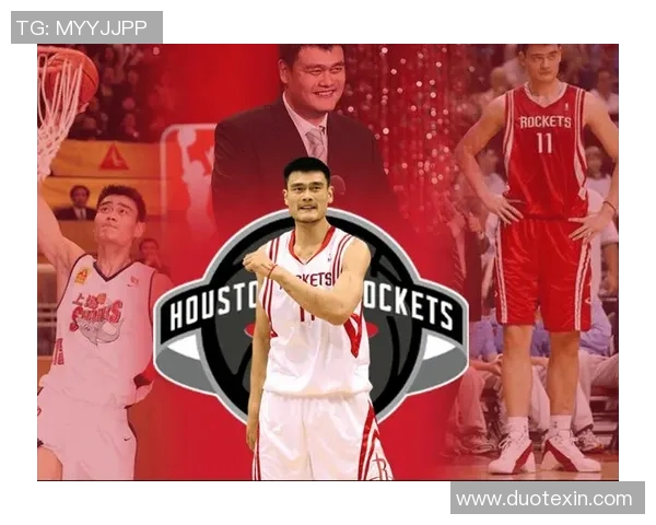 火箭队缺少姚明的时代如何重塑辉煌与未来发展之路 火箭队缺少姚明的时代如何重塑辉煌与未来发展之路